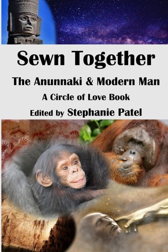 Sewn Together The Anunnaki and Modern Man
