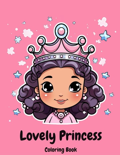 Lovely Princess Coloring Book Wonderful Princess Coloring Pages With Castle, Pets And Mesmerizing Scenes For Girls Age 4+ A Fun Coloring Activity Book