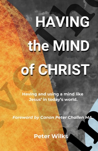 Having The Mind of Christ Having and Using a Mind Like Christs in Today's World