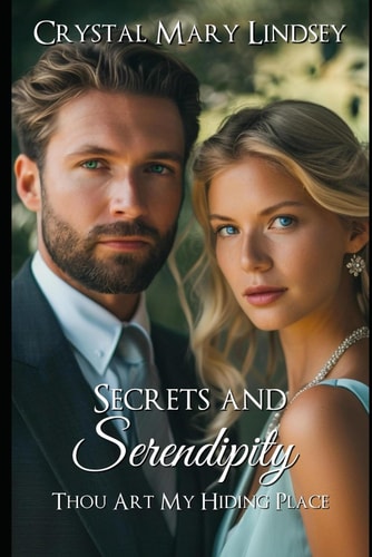 Secrets and Serendipity Thou Art My Hiding Place