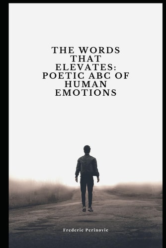 The Words that Elevates Poetic ABC of Human Emotions