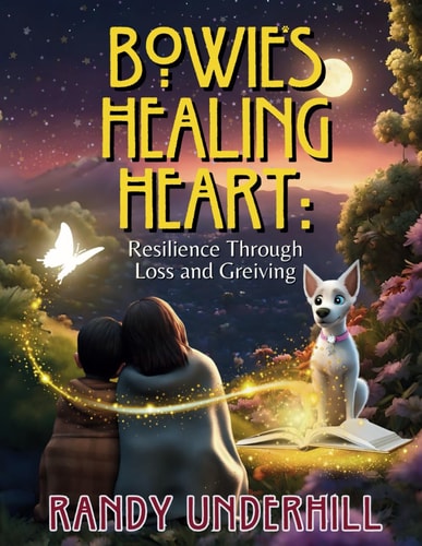 Bowie's Healing Heart : Resilience Through Loss & Grieving