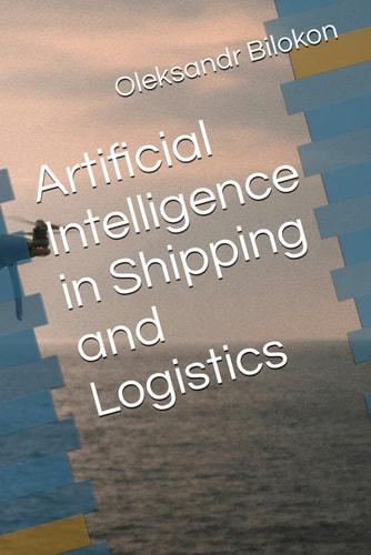 Artificial Intelligence in Shipping and Logistics