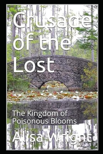 Crusade of the Lost The Kingdom of Poisonous Blooms