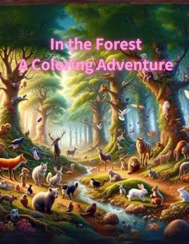 In the Forest A Coloring Adventure