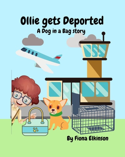 Ollie Gets Deported A Dog in a Bag Story