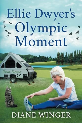 Ellie Dwyer's Olympic Moment Book 6 of the Ellie Dwyer Series