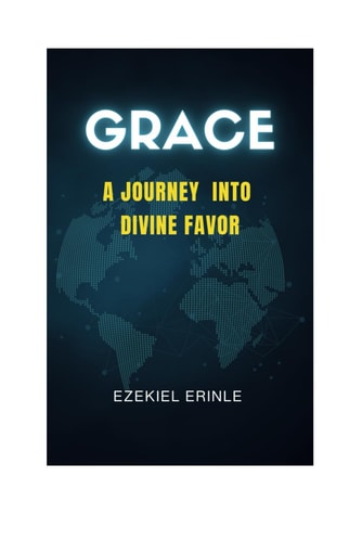 Grace Ajourney Into Divine Favour