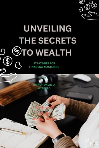 Unveiling the Secrets to Wealth Strategies for Financial Mastering