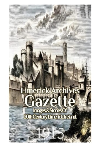 Limerick Archives Gazette 1915