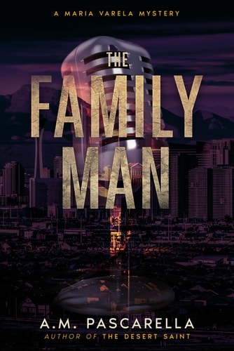 The Family Man A Maria Varela Mystery