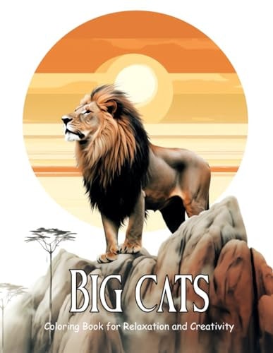 Big Cats Easy Coloring Book for Adults, Seniors and Teens for Relaxation and Creativity