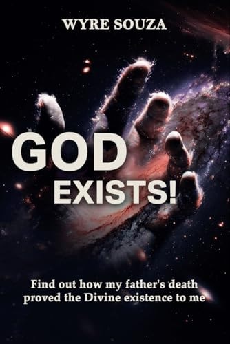 GOD EXISTS ! Find Out how My Father's Death Proved the Divine Existence to Me