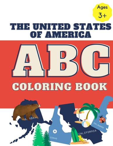 The United States of America ABC Coloring Book Color the Alphabet and Numbers 1 to 10 Across America
