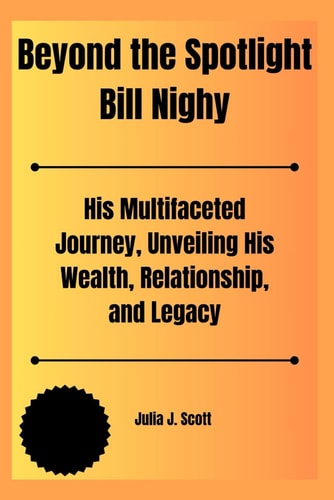 Beyond the Spotlight Bill Nighy His Multifaceted Journey, Unveiling His Wealth, Relationship, and Legacy