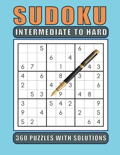 Sudoku Intermediate to Hard 360 Puzzles with Solutions Sudoku Book with a Mix of Intermediate and Hard Difficulties for Adults, Seniors and Teens