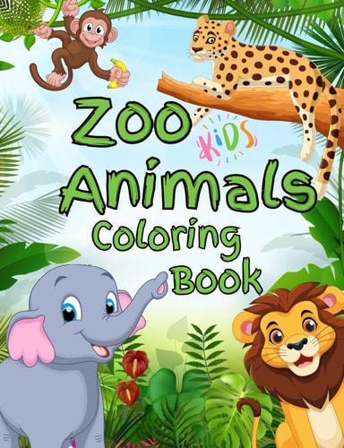 Zoo Animals Coloring Book for Kids- Color Wild Animals and Learn Its Name by Coloring!
