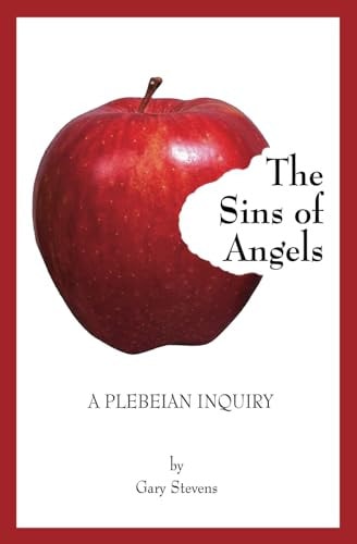 The Sins of Angels A Plebeian Inquiry