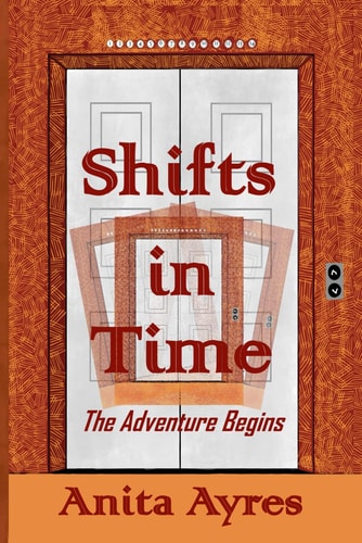 Shifts in Time The Adventure Begins