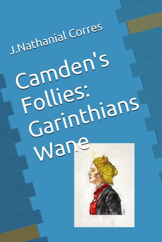 Camden's Follies Garinthians Wane