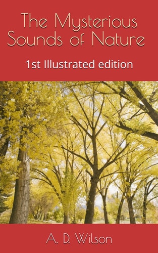The Mysterious Sounds of Nature (Illustrated)