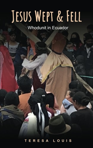 Jesus Wept & Fell Whodunit in Ecuador