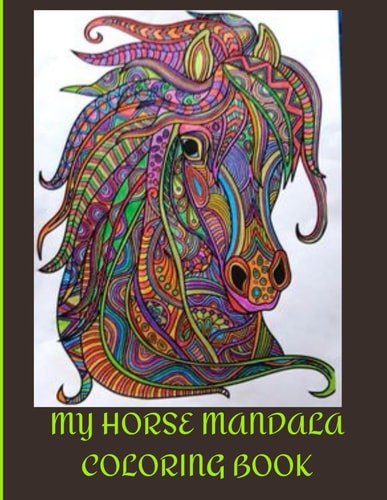 MY Horse Mandala Coloring Book Adults