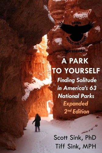 A Park to Yourself Finding Solitude in America's 63 National Parks