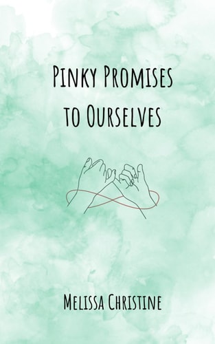 Pinky Promises to Ourselves