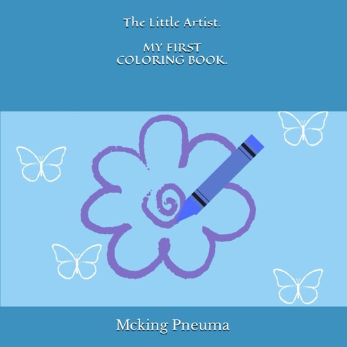 My First Coloring Book. The Little Artist.