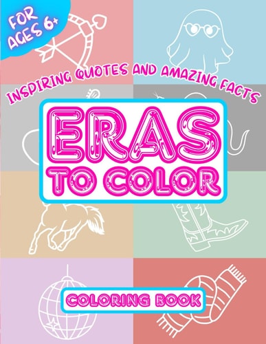 ERAS TO COLOR - INSPIRING QUOTES AND AMAZING FACTS- COLORING BOOK Empowering Self Love... Illustration Activities, Fun for Concert Music