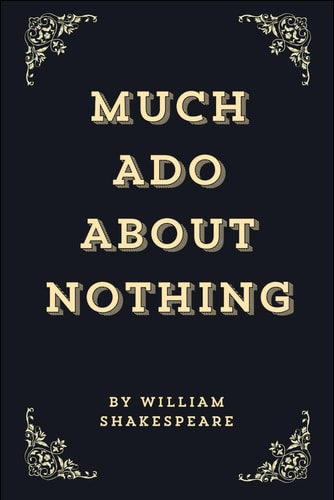 Much Ado About Nothing (Annotated Edition)