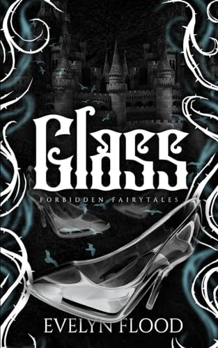 Glass A why Choose Cinderella Retelling