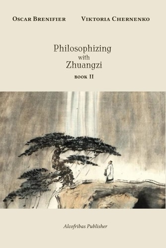 Philosophizing with Zhuangzi Book II