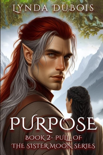 Purpose Book 2- Pull of the Sister Moon Series