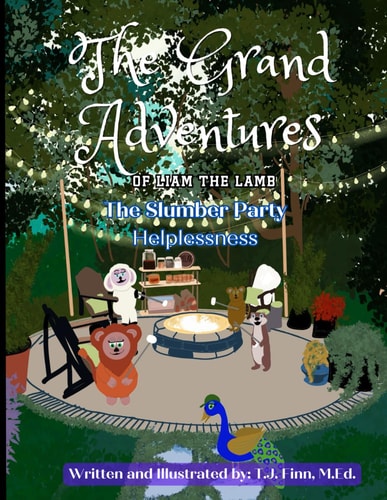 The Grand Adventures of Liam the Lamb - Book 7 The Slumber Party - Helplessness