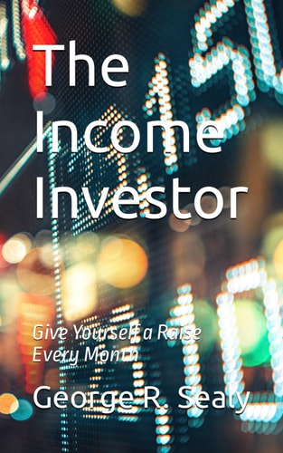 The Income Investor Give Yourself a Raise Every Month