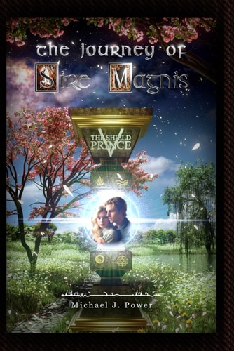 The Journey of Sire Magnis Part 5: The Shield Prince
