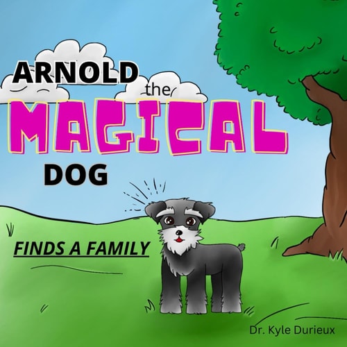 Arnold the Magical Dog Finds a Family