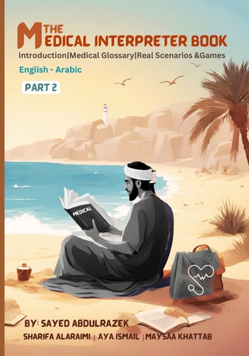 The Medical Interpreter Book - Part 2 Introduction Medical Glossary Scenarios & Games