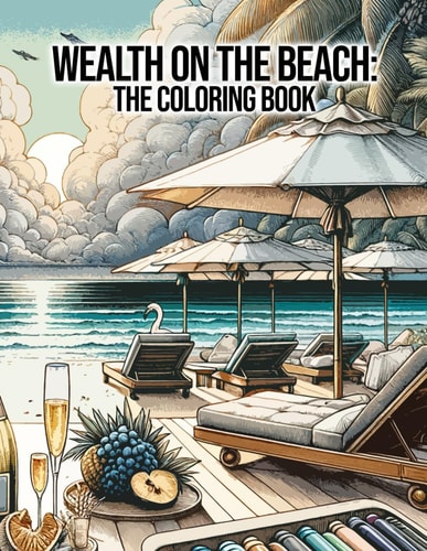 Wealth on the Beach The Coloring Book