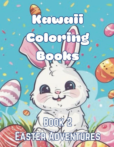 Kawaii Coloring Books Book 2 Easter Adventures