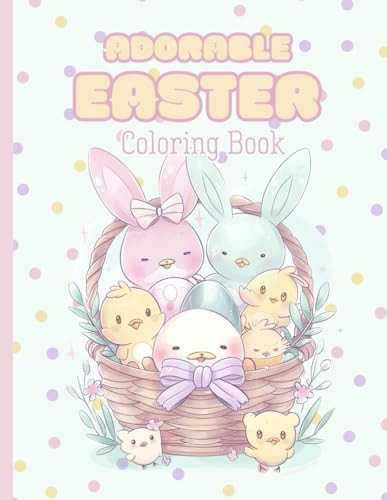 Adorable Easter Coloring Book Fun and Easy Coloring Pages for Kids and Adults