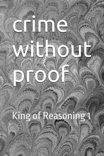 Crime Without Proof King of Reasoning 1