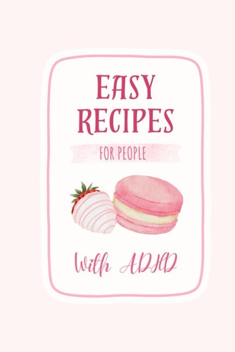 Easy Recipes for People with ADHD