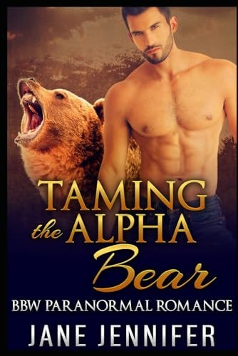 Taming The Alpha Bear Volume I BBW Paranormal Romance