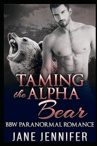 Taming The Alpha Bear Volume II BBW Paranormal Romance