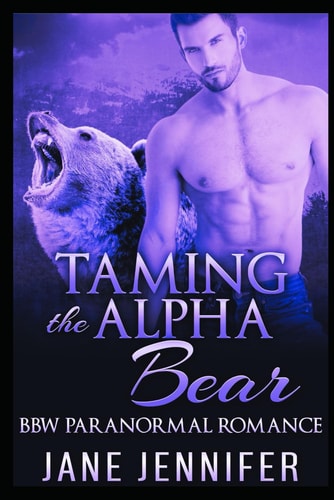 Taming The Alpha Bear Volume III BBW Paranormal Romance