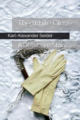 The White Glove A Detective Story