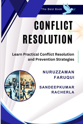 Conflict Resolution The Best Book to Learn Practical Conflict Resolution and Prevention Strategies